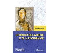 Littoralité de la justice et de la psychanalyse - Philippe Chaillou - L'harmattan - broché - Etude