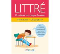 Littré grammaire, conjugaison: L'excellence de la langue française