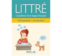 Littré orthographe, vocabulaire: L'excellence de la langue française