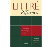 Littré Références: L'excellence de la langue française