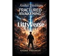 LittyVerse: A Fractured Awakening