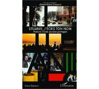 Lituanie, J'écris Ton Nom - Histoire D'une Passion Partagée
