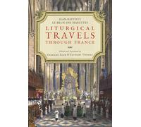 Liturgical Travels Through France