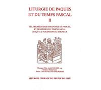 Liturgie de Pâques et du Temps Pascal Vol. 2