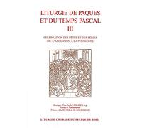Liturgie de Pâques et du Temps Pascal Vol. 3