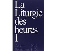 A.E.L.F. – La Liturgie des Heures – Tome 1, Avent‑Noël, Semaines 1-9 – Desclee Mame