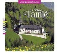 Liturgie des Heures à l’Abbaye de Tamié CD