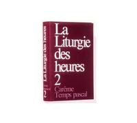 Liturgie des heures - Carême temps pascal - 2 - liturgie des heures Tome 2 - A.E.L.F. - Desclee Mame - Livre