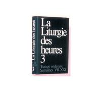 Liturgie des heures - temps ordinaire semaines VII-XXI - 3 - liturgie des heures Tome 3 - A.E.L.F. - Desclee Mame - Livre