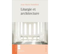 Liturgie et architecture - Jean-Marie Duthilleul - Parole Et Silence Eds - broché - Essai
