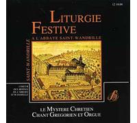 Liturgie Festive A L'abbaye Saint-Wandrille (Le Mystere... )