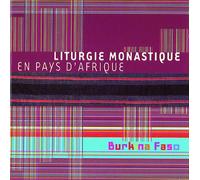 Liturgie Monastique en Pays d'Afrique - Burkina Faso