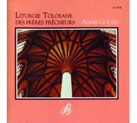 LITURGIE TOLOSANE DES FRERES P