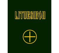 Liturgikon: La Divina Liturgia de Nuestro Santo Padre Juan Crisostomo