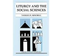 Liturgy and the Social Sciences, American Essays in Liturgy (Collegeville, Minn.). Nathan Mitchell (Auteur)