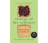 Liturgy of the Ordinary: Sacred Practices in Everyday Life [Hardback] NEUF