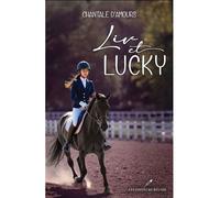 Liv et lucky - Chantale D'Amours - Les Editeurs Reunis - broché - Roman junior