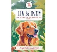 Liv & Indy - The Mystery Of The Missing Pup: Book 2 (You Make The Call Series)