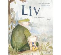 Liv - Kein Märchen: Einfühlsames Bilderbuch über die Ernährung für Kinder ab 4 Jahren