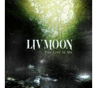 Liv Moon - You Live In Me [Compact Discs]