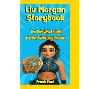 Liv Morgan Storybook: The Girl Who Fought for her Wrestling Dreams