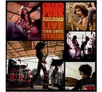 Grand Funk Railroad - Live. The 1971 Tour