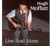 Live & Alone by Hugh Moffatt