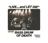 Bass Drum Of Death – Live... And Let Die – CD