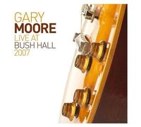 Gary Moore – Live at Bush Hall 2007 – CD