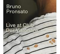 Bruno Pronsato – Live at Club Der Visionäre – Vinyle LP 140 g