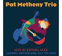 Pat Trio Metheny – Live at Estival Jazz – CD (Lugano, 9 juillet 2004)