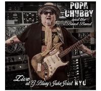 Popa Chubby – Popa Chubby And The Beast Band Live At G. Blueys Juke Joint N.Y.C.