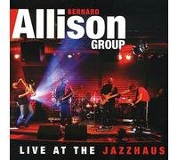 Bernard Allison - Live at Jazzhaus