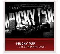 Mucky Pup - Live at Mexicali 2009 [Import]