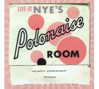 Live At Nye's Polonaise Room