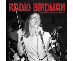 Live At Paddington Town Hall 1977 by Radio Birdman (2015-11-27)