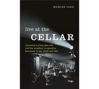 Live at The Cellar by Marian Jago Marian Jago , Foreword By Don Thompson (Auteur)