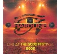 Live at the Gods Festival 2002 by Hardline (2003-11-10)