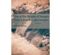 Live At The Height Of Images - Vivre À Hauteur Des Images