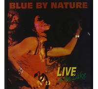 Live at the Lake by BLUE BY NATURE (1998-06-23)