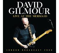 Live at the Mermaid: London Broadcast 2006 by David Gilmour [CD] NEUF