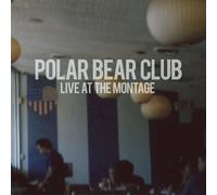 Live At The Montage by Polar Bear Club [Audio CD] NEUF