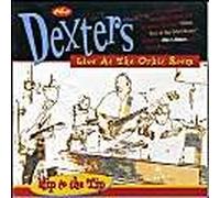 Dexters,the - Live at the Orbitroom-Hip to