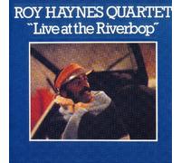 Live at the Riverbop by Haynes, Roy Quartet (2006-05-09)
