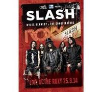 Slash Featuring Miles Kennedy & The Conspirators : Live at the Roxy 25.9.14