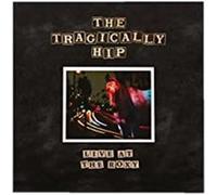 The Tragically Hip – Live At The Roxy – Vinyle