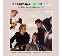 Live at the Schauburg, Bremen 1987 / Bill Bruford’s Earthworks