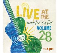 Live at the World Cafe Volume 28