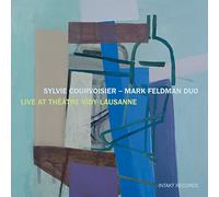 Sylvie Courvoisier - Mark Feldman Duo – Live au Théâtre Vidy-Lausanne – CD