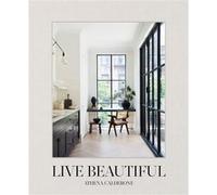 Live beautiful ATHENA CALDERONE (Auteur)
